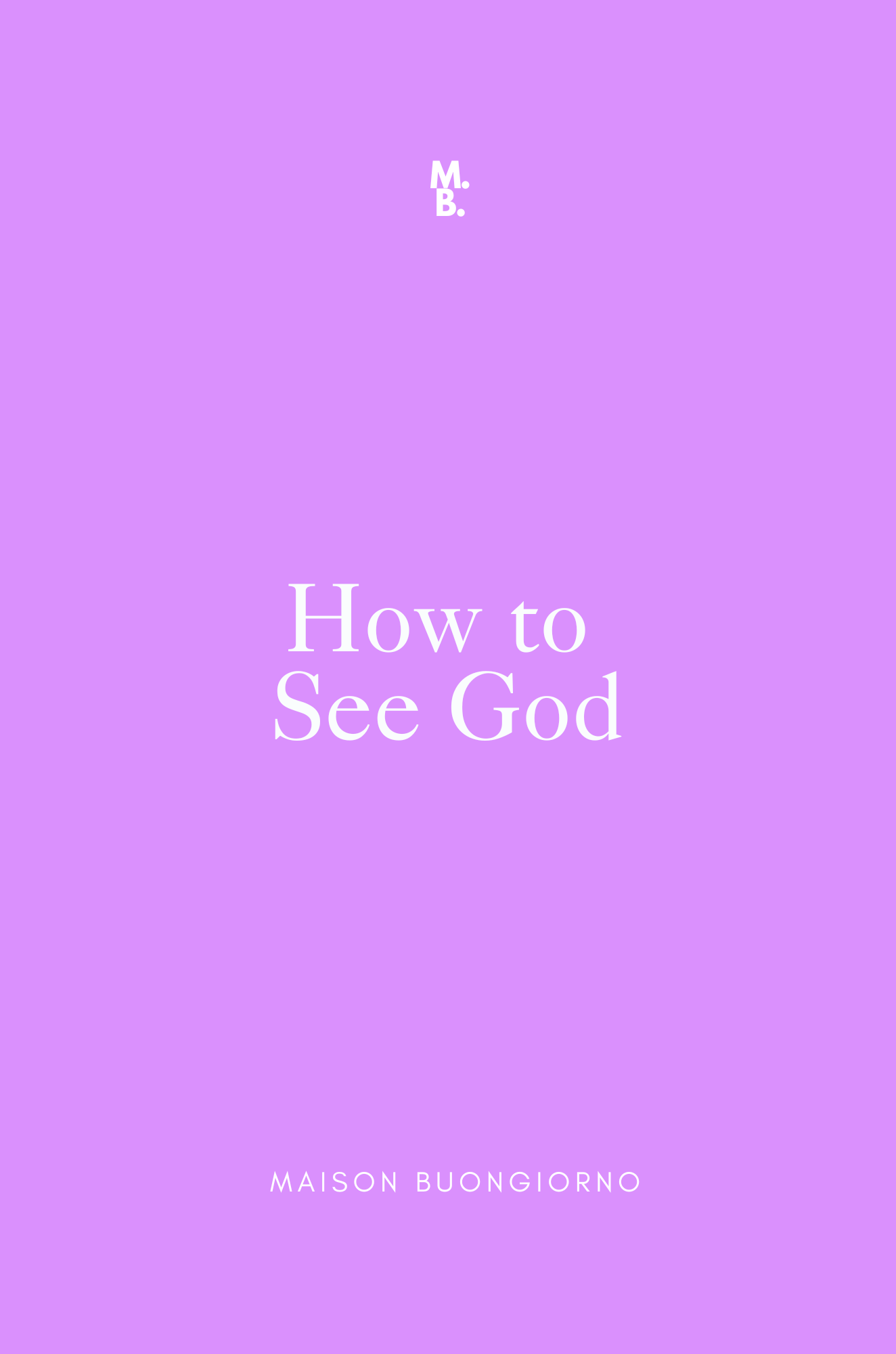 How to See God
