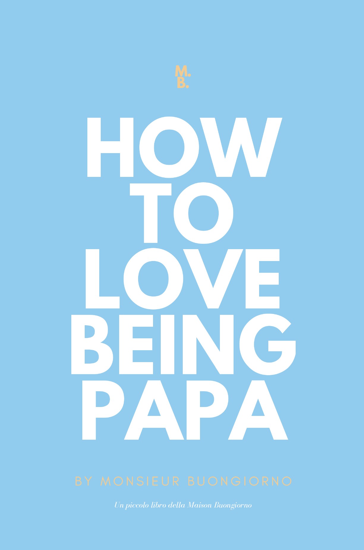 How to Love Being Papa