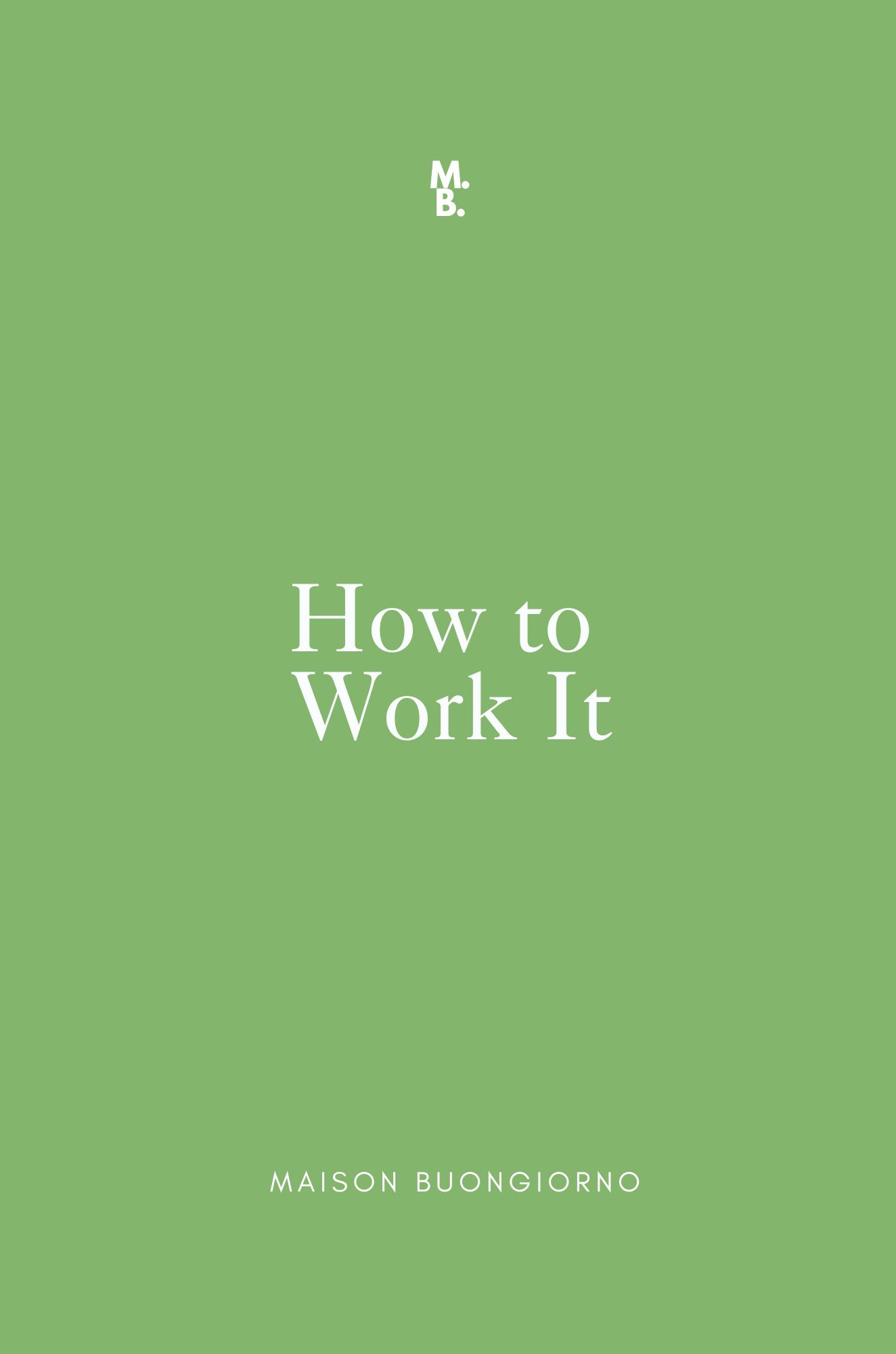 How to Work It
